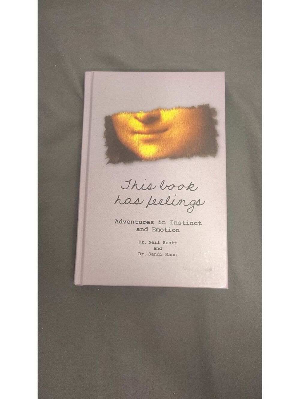 This Book Has Feelings Dr. Neil Scott Dr. Sandi Mann 2009 Psychology Emotions HC